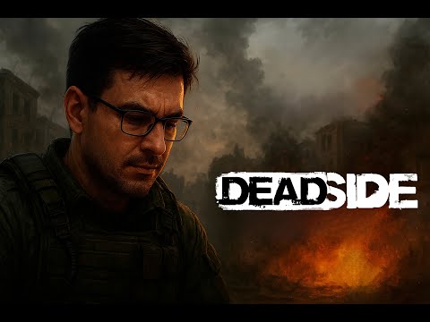 Видео: Вечерний стрим ► DEADSIDE