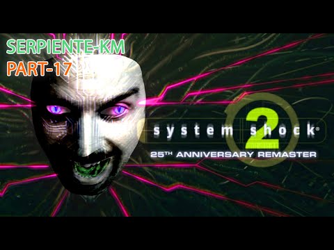 Видео: System Shock 2: 25th Anniversary Remaster (ЗАТУПИЛ!!!) #17