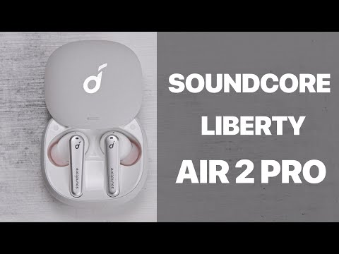 Видео: Soundcore Liberty Air 2 Pro впечатления  + сравнение с Liberty 2 Pro