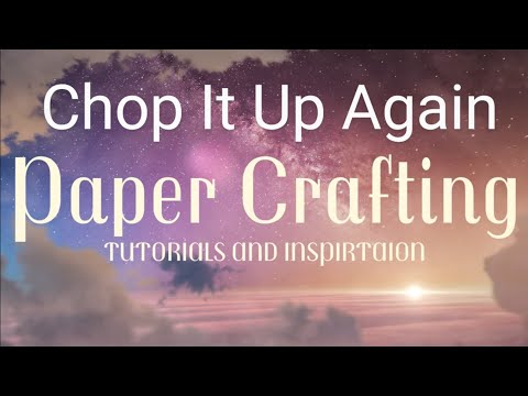 Видео: CHOP IT UP — ещё один уникальный и простой способ порезать картон 12 x 12! Мастер-класс по создан...