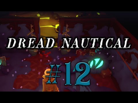 Видео: Dread Nautical #12 прохождение