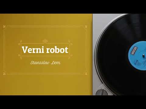 Видео: Stanislav Lem - Verni robot (radio drama, радио драма)