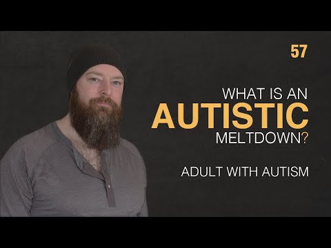 Видео: Взрослый с аутизмом | Что такое аутичный срыв? | 57