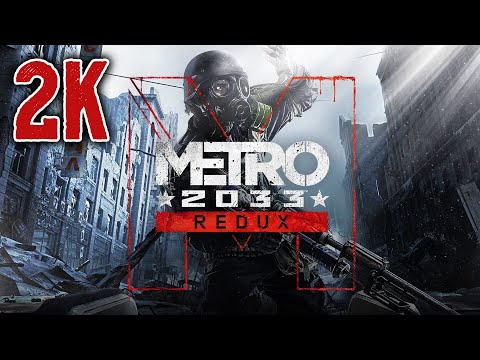 Видео: Metro 2033 Redux ⦁ Полное прохождение ⦁ Без комментариев ⦁ 2K60FPS