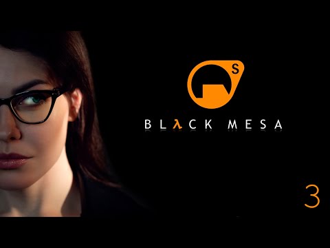 Видео: BLACK MESA ➤ ПЕРВОЕ ПРОХОЖДЕНИЕ ➤ [ 3 ]