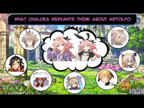 Видео: Что Слуги Халдеи думают об Астольфо