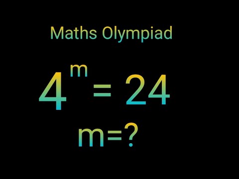 Видео: 4^m=24 Как решить задачу по математической степенной системе Гарвардского университета || Математ...
