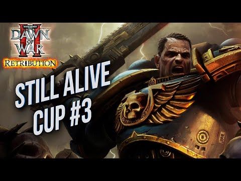 Видео: [СТРИМ] Still Alive Cup#:3 Warhammer 40000 Dawn of War 2 Retribution Elite Mod
