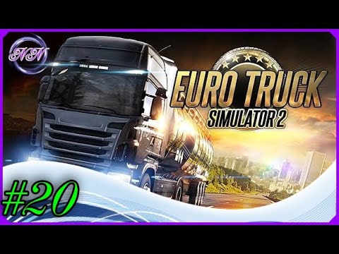 Видео: Euro Truck Simulator 2.Прохождение с нуля, без кредита #20