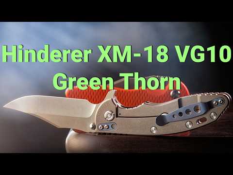 Видео: Hinderer XM-18 Bowie VG10 от Green Thorn #GreenThorn