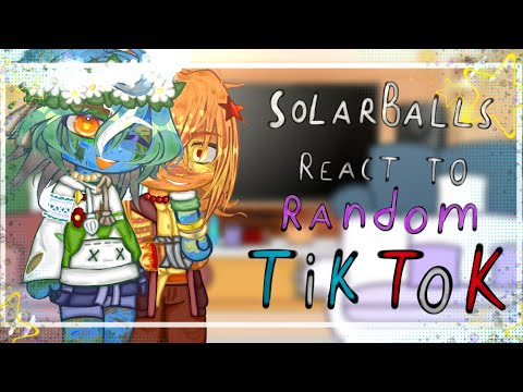 Видео: 🌌 Реакция Шаранутого космоса на рандомный тик ток/SolarBalls react to random Tik Tok. 🇷🇺🇺🇸