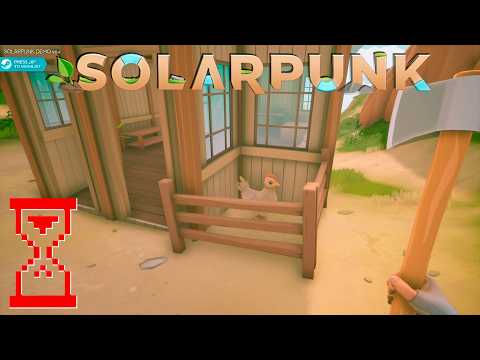 Видео: Solarpunk: Строим новый дом, бурим руду и приручаем курицу!