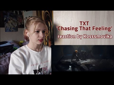Видео: (ENG)  Реакция на TXT (투모로우바이투게더) 'Chasing That Feeling' Official MV / Kosssmovika / Reaction