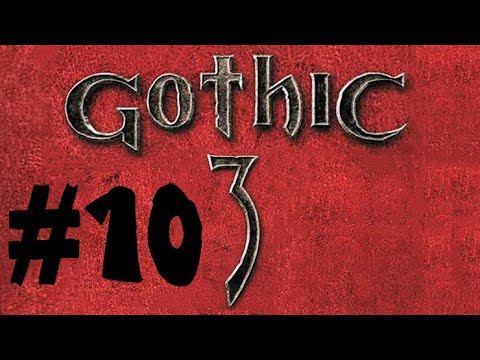 Видео: 10 - стрим Gothic 3 Enhanced Edition (RU озвучка, фиксы)