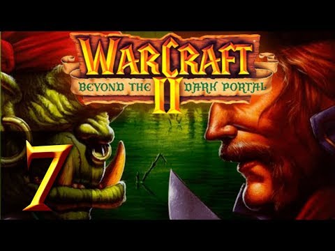 Видео: Warcraft 2 Beyond The Dark Portal - Люди - Прохождение #7