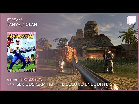 Видео: Serious Sam HD: The Second Encounter #2 | Стрим от 21.07.2025