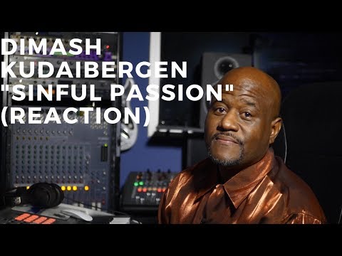 Видео: Dimash Kudaibergen - Sinful Passion (Reaction) (Димаш Құдайберген)