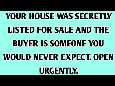 Видео: 🧾ВАШ ДОМ БЫЛ ТАЙНО ВЫСТАВЛЕН НА ПРОДАЖУ, И ПОКУПАТЕЛЬ ОКАЗАЛСЯ ТЕМ, КОГО ВЫ НИКОГДА НЕ ОЖИДАЛИ. О...