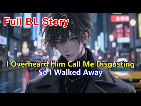 Видео: История BL🌈Я услышала, как он назвал меня отвратительной… Поэтому я ушла #BL #яой #blseries #lgbt...