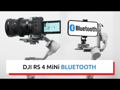 Видео: DJI RS4 MiNi ПОДКЛЮЧЕНИЕ ПО BLUETOOTH КАМЕРЫ SONY И МОБИЛЬНОГО ТЕЛЕФОНА IPHONE