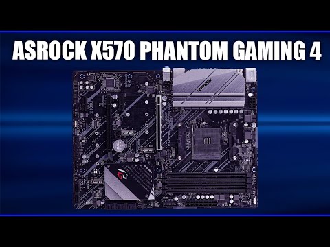 Видео: Материнская плата ASRock X570 Phantom Gaming 4