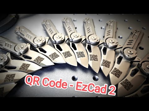 Видео: QR Code - EzCad 2 - Полный процесс - Гравировка на ноже и нанесение qr code