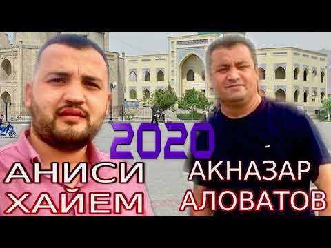 Видео: АНИСИ-ХАЙЁМ-АКНАЗАР-АЛОВАТОВ***2020 ПОМЕРИ БАЗМ