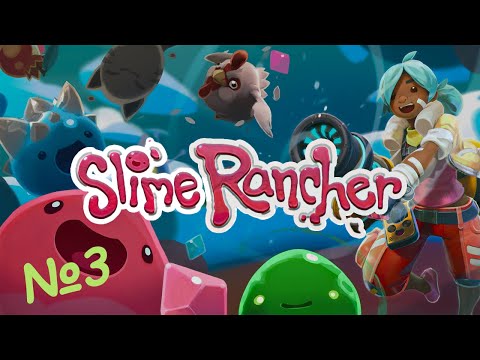 Видео: ТРИ СЛАЙМА ОБЖОРЫ ► Slime Rancher ► #3