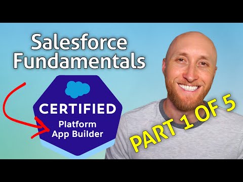 Видео: (1/5) Экзамен Platform App Builder: Основы Salesforce