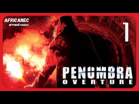 Видео: Прохождение | Penumbra: Overture | 1 серия | Начало