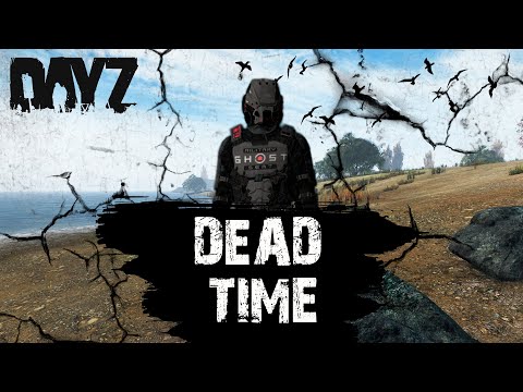 Видео: СТАРТУЕМ С БЕРЕГА НА ПРОЕКТЕ DEAD TIME PVE #dayz
