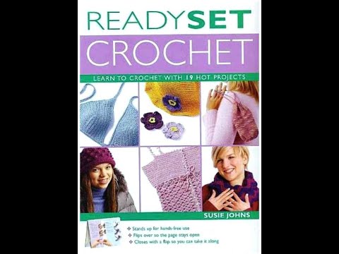 Видео: Ready set crochet Johns Susie Руководство по вязанию на английском языке