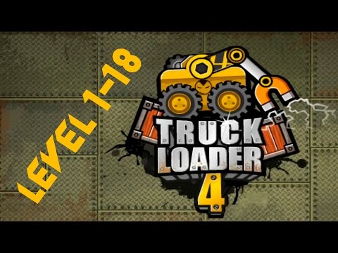 Видео: Truck Loader 4 Walkthrough (level 1-18) / Прохождение Грузовик погрузчик (ур1-18)