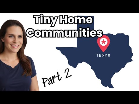 Видео: 10 новых сообществ крошечных домов в Техасе + аренда с правом выкупа крошечных домов | Часть 2