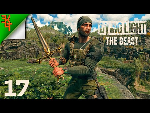 Видео: ЛЕГЕНДАРНЫЙ ЭКСКАЛИБУР! DYING LIGHT THE BEAST #17