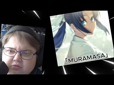 Видео: реакция на 【MV】『装甲悪鬼村正』主題歌「MURAMASA」(歌：小野正利)