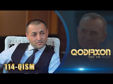 Видео: Qodirxon (nur va soya) | Қодирхон (нур ва соя) (114-QISM)