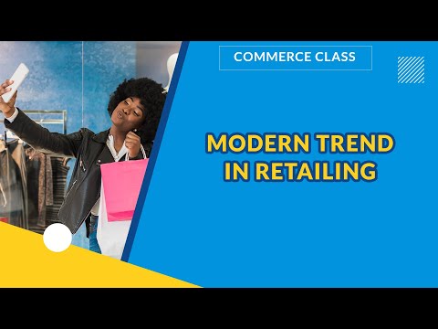 Видео: СОВРЕМЕННЫЕ ТРЕНДЫ В РОЗНИЧНОЙ ТОРГОВЛЕ | КОММЕРЦИЯ
