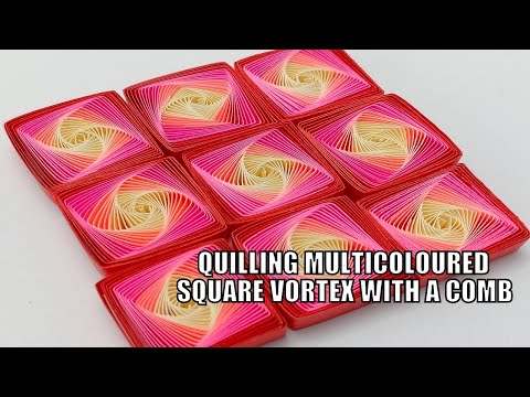 Видео: КВИЛЛИНГ РАЗНОЦВЕТНЫЙ КВАДРАТНЫЙ ВИХРЬ С РАСЧЕСКОЙ