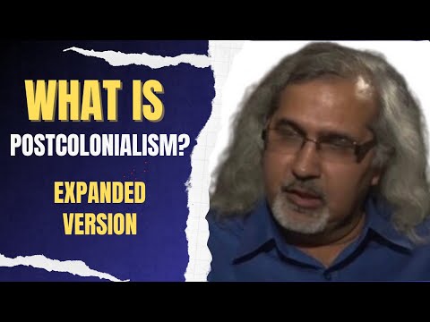 Видео: Что такое постколониализм? Расширенная версия | Постколониальная теория | Постколониальные исслед...
