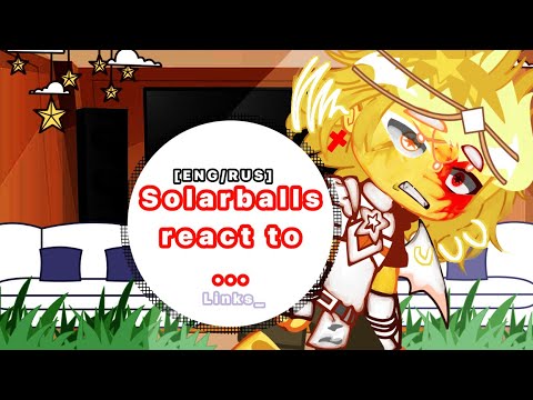 Видео: Solarballs react to..//[ENG/RUS]// Angst?//NO BREAKS//Реакция Шк на..