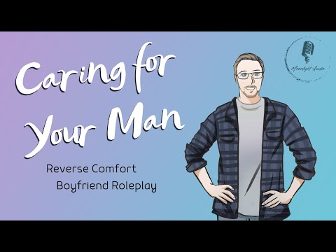 Видео: Забота о вашем мужчине [M4F] [Обратный комфорт] [Объятия] [Любовь] [Сладость] | Уставший парень |...