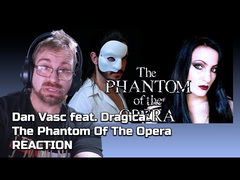 Видео: Дэн Васк — «Призрак оперы» — кавер NIGHTWISH/ANDREW LLOYD WEBBER | При участии Dragica — | РЕАКЦИЯ