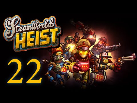 Видео: SteamWorld Heist - Прохождение игры на русском [#22] | PC