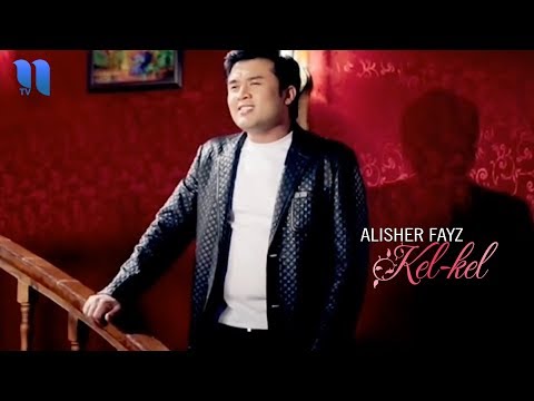 Видео: Alisher Fayz - Kel-kel | Алишер Файз - Кел-кел