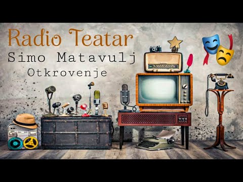 Видео: Simo Matavulj  - Otkrovenje (radio drama, радио драма)