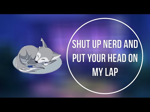 Видео: Твой хулиган заставляет тебя отдыхать у него на коленях (M4A) (ASMR) (От врагов к любовникам) (Сн...