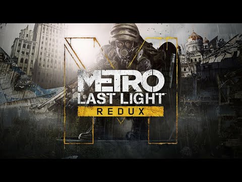 Видео: СТРИМ ПО Metro Last Light Redux | Metro Last Light Redux #1 (ЗАПИСЬ СО СТРИМА БЫЛ НА ТРОВО)