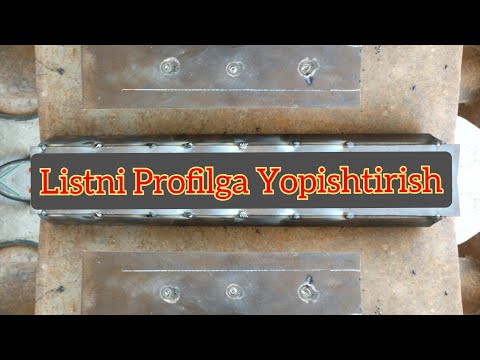 Видео: Svarkada Listni Profilga Yopishtirish/Сваркада Листни Профилга Йопиштириш