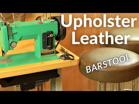 Видео: Табурет с кожаной обивкой и швейной машиной Sailrite Leatherwork с шагающей лапкой / Кожаная обивка
